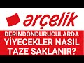 Arelik derin dondurucular le yiyecekleri taze tutmak ok kolay cantrk tcaret 0312 328 2424