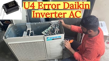 Daikin inverter split AC U4 Error Reason