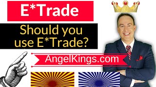 ETrade Investing - 3 Things You Need to Know - AngelKings.com