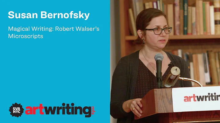 Susan Bernofsky: Magical Writing - Robert Walser's...