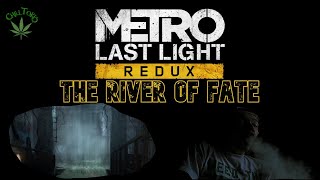 High Guy Plays Metro Last Light | The River of Fate