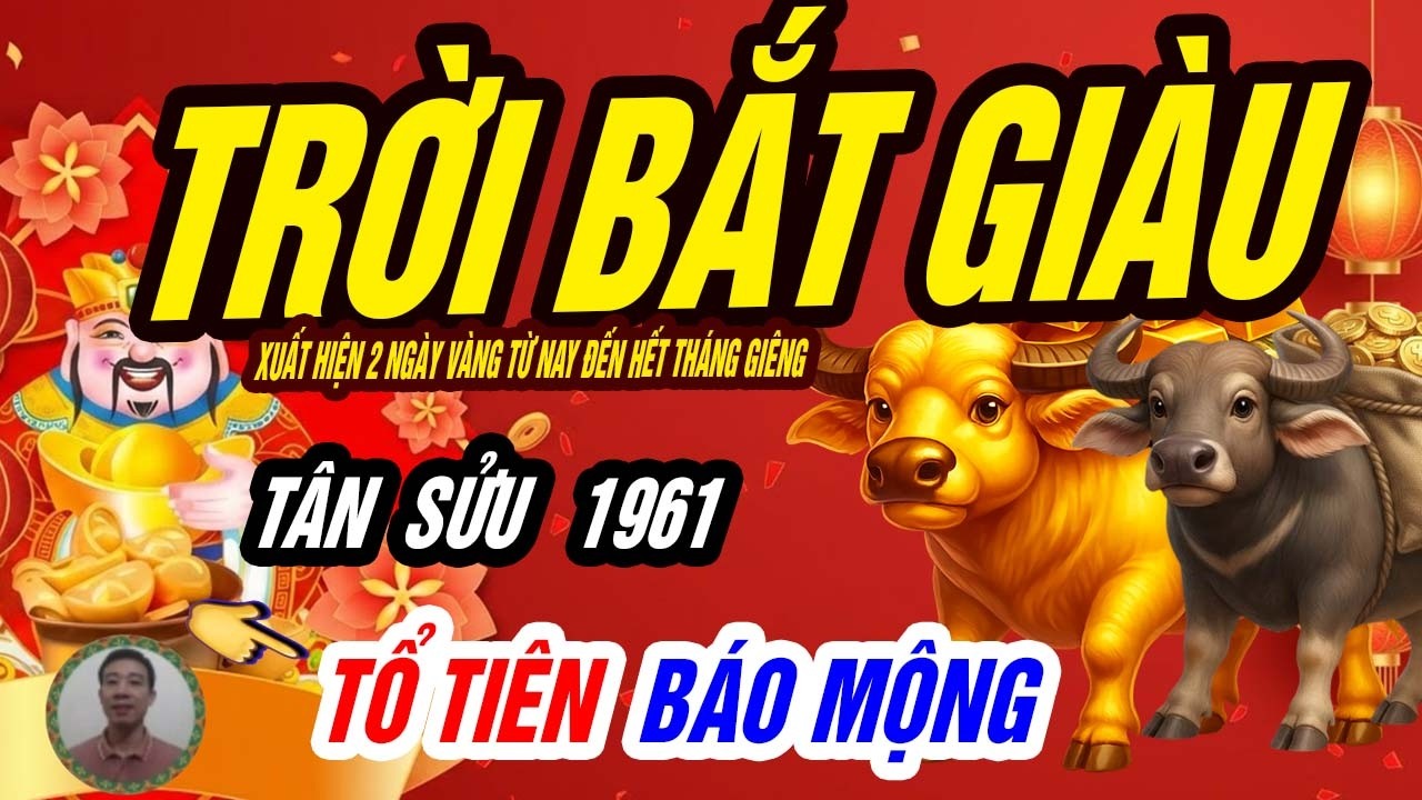 🐂 Địa Mạch Khai Lộc! TÂN SỬU 1961 Xuất Hiện 2 Ngày Vàng Đúng Từ Nay Đến Hết Tháng Giêng 2026