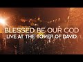 Blessed be our god psalm 683235 live at the tower of david jerusalem  joshua aaron