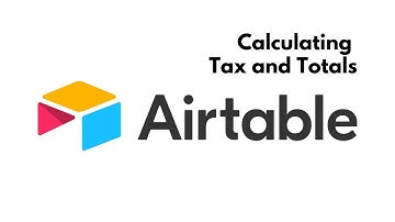 Calculating Taxes and Totals in Airtable