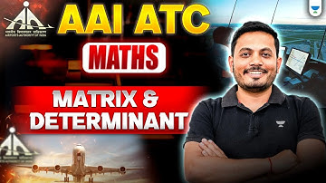 AAI - ATC (MATHS) - Matrix & Determinant | AMAN RAJ SIR