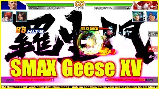 KOF'98 UM OL - 【ギースXV Ver】 SMAX Geese XV ngầu lòi 1vs3..từ hình tượng đến chiêu thức !!