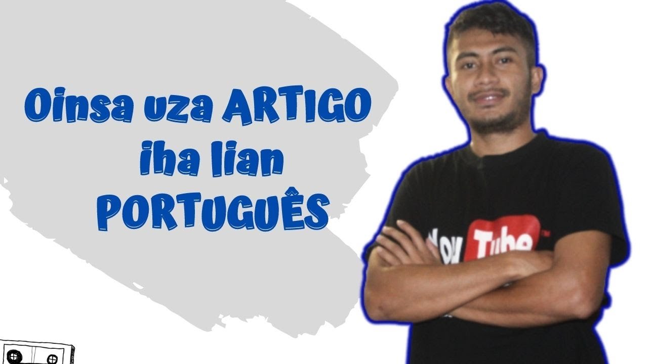 Aula 4: Oinsa uja  Artigo Definido no Indefinido neebe Los