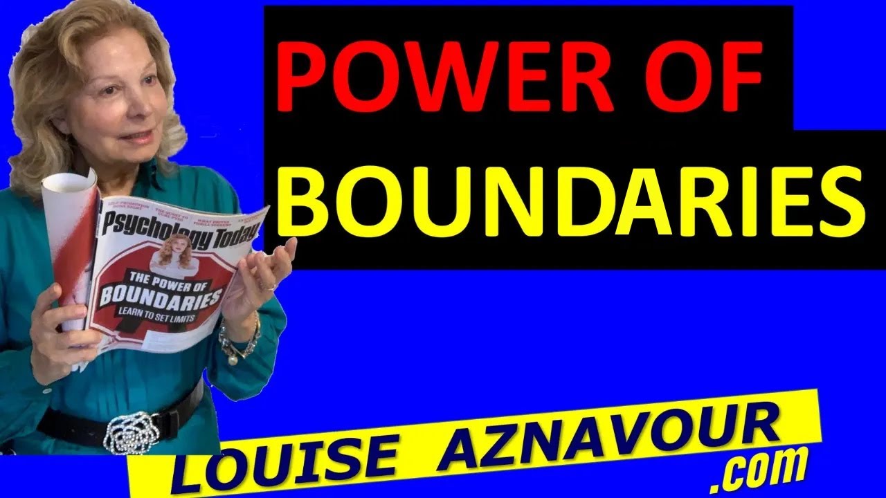 THE POWER OF BOUNDARIES / Dr. Louise Aznavour Solution Oriented Coaching Psychologist