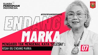 MENGABDI TAK KENAL KATA SELESAI : KISAH IBU ENDANG MARKA