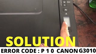 Canon G3010| how to fix Error code P10 display/cara mengatasi tampilan error code P10