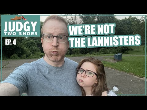 Judgy Two Shoes (Ep 4): We're Not the Lannisters