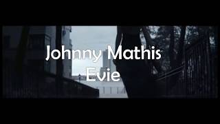 Evie  Johnny Mathis legendado