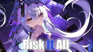 Nightcore  Risk It All