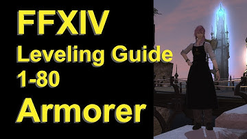 OUTDATED - FFXIV Armorer Leveling Guide 1 to 80 - post patch 5.58