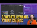 Generate dynamic  layered string sounds with nightfox audios string central