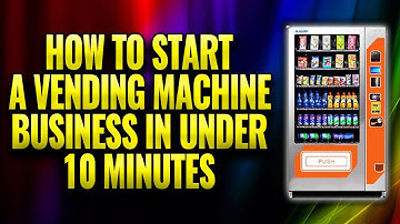 How To Start A Vending Machine Business In Under 10 Minutes | Passive Income Ideas