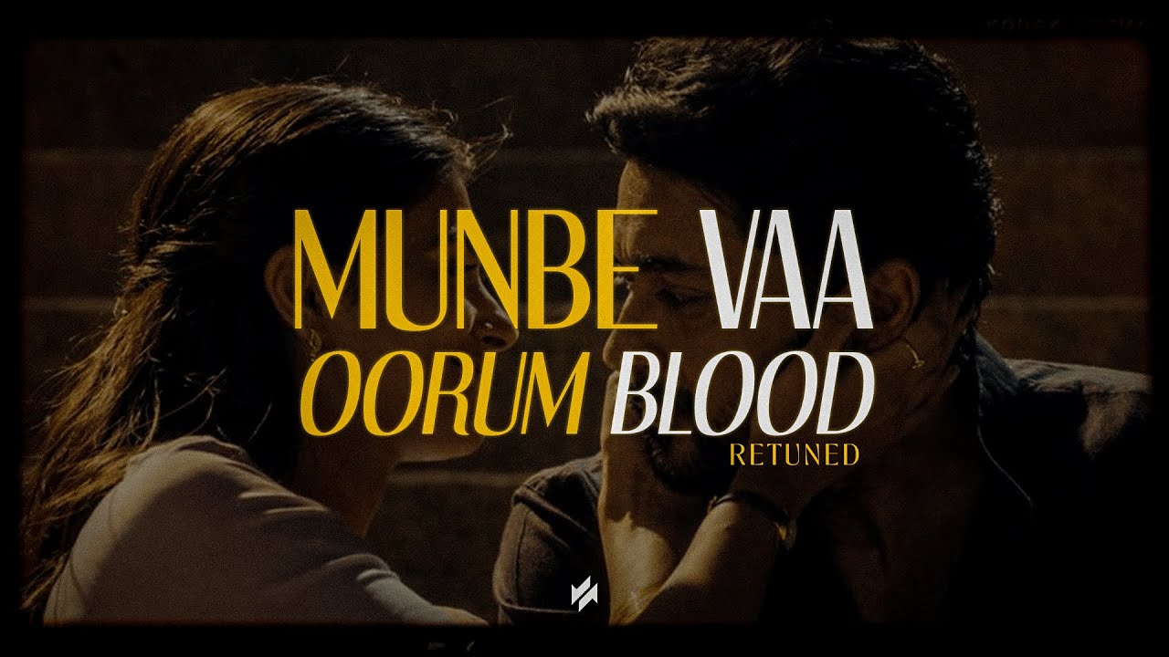 Munbe Vaa X Oorum Blood | ReTuned | Tamil Lofi | Mashup | Sai Abhyankkar | Harrmony