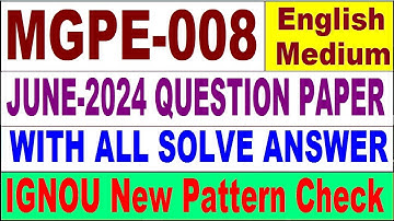 MGPE 008 Previous Year Question Paper June 2024 in English | mgpe 008 important question with answer