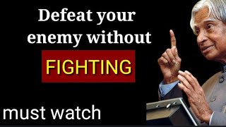 defeat your enemy without fighting || 3 ways to defeat enemy || Kalam quotes || fly with maleka