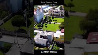 ¡QUE HERMOSO PUEBLO DE OAXACA! / REGIÓN MIXTECA
