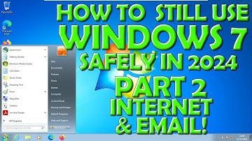 How to Use Windows 7 Safely in 2024? Part 2: Internet & Email
