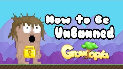 How to be UNBANNED from GROWTOPIA!! (NO ROOT) (ANDROID/MOBILE/IOS)