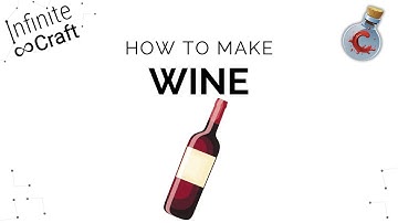 How to make Wine in Infinite Craft?