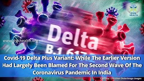 What is the Covid-19 ‘Delta Plus variant’? What is Delta plus variant? #DeltaPlus #DYKHealth