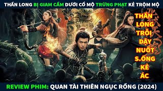 Review Phim Ma Kinh Dị || Thần Long Bị Giam Cầm Dưới Cổ Mộ Trừng Phạt Kẻ Trộm Báu Vật