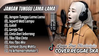 JANGAN TUNGGU LAMA -LAMA  - Cici Paramida  |  SEPERTI MATI LAMPU  -  King Nassar  || COVER REGGAE
