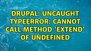 Drupal: Uncaught TypeError: Cannot call method 'extend' of undefined Wealth