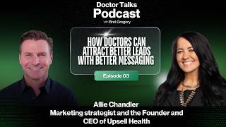 How Doctors Can Attract Better Leads With Better Messaging