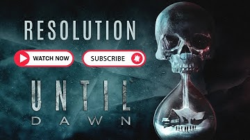 Until Dawn | Episode 10: Resolution – Full No Commentary Gameplay Walkthrough