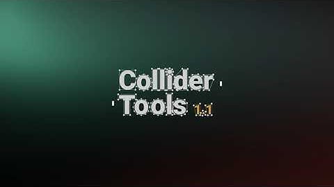Collider Tools 1.1 - Quick and easy collider creation for games