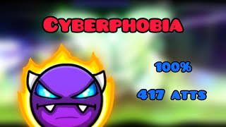 Geometry Dash - Cyberphobia (100%) (Easy Demon by ZubwaR) (417 atts)