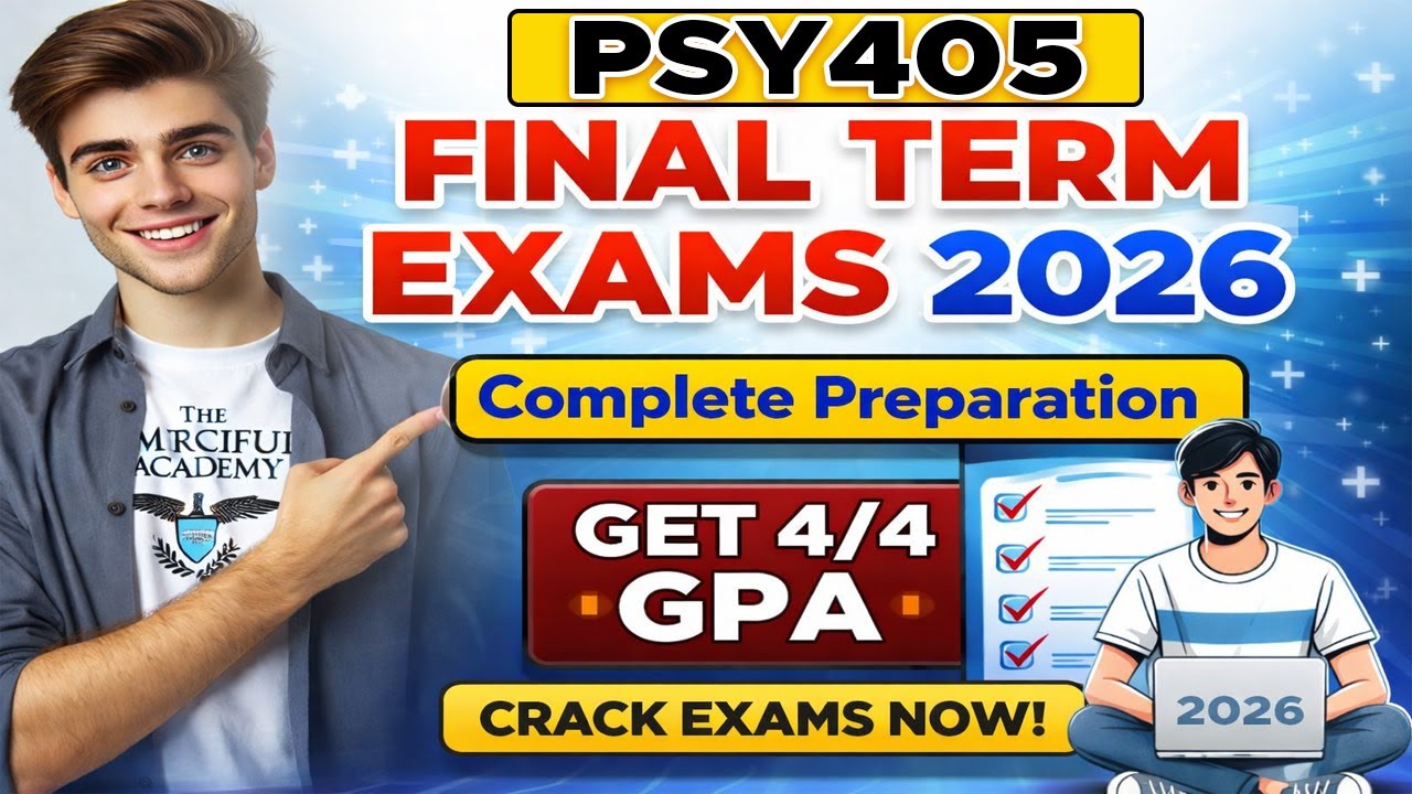 PSY405 Final Term Preparation 2026 || Psy405 Final Term Paper 2026 || By The Merciful Academy 