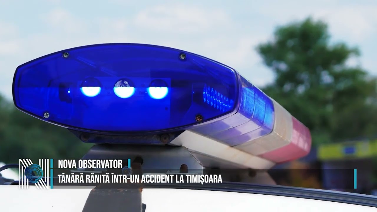 TÂNĂRĂ RĂNITĂ ÎNTR-UN ACCIDENT LA TIMIȘOARA TÂNĂRĂ RĂNITĂ ÎNTR-UN ACCIDENT LA TIMIȘOARA