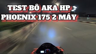 PHOENIX 175 TEST BÔ AKA HP #motorvlog #shipper #xeomvlog