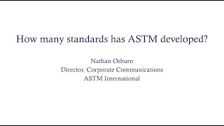 How Many Standards Has ASTM Developed