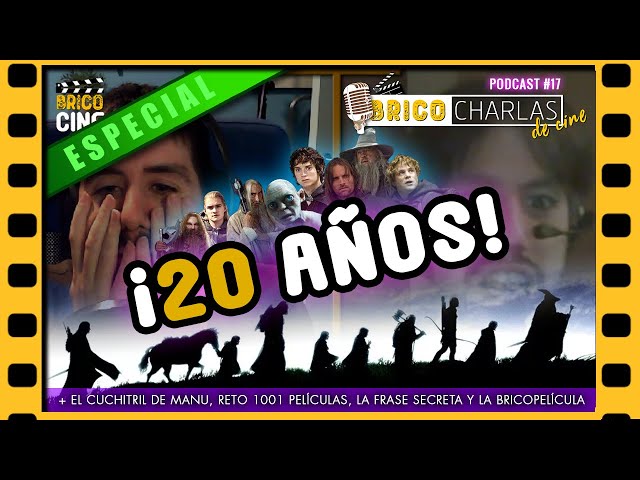 1x17: ESPECIAL "SEÑOR DE LOS ANILLOS "  20º Aniversario | BRICOCHARLAS