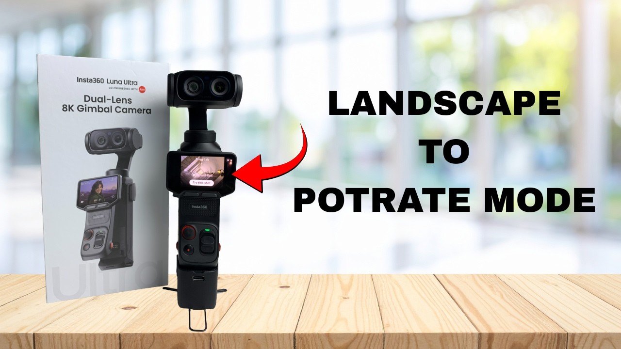 How To Switch Between Landscape & Portrait Mode Recording On Insta 360 Luna Ultra