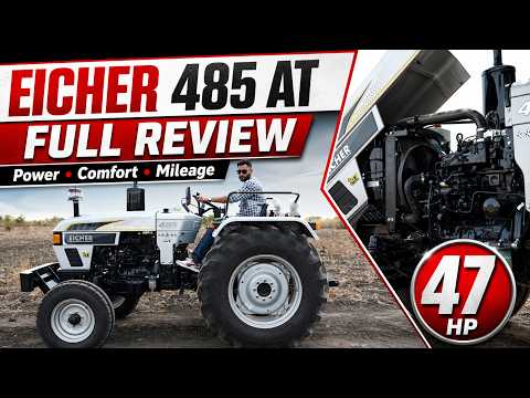 EICHER 485 AT Real Review | 47 HP Tractor Performance, Features & Field Test