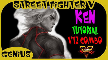 SFV - Tutorial | Ken Combo guide with VT2  (Reset + CC + CA)