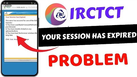IRCTC Your Session Has Expired Problem Today || How To Fix IRCTC Session Expire Problem Today
