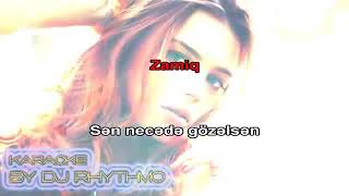 Zamiq - Sən necədə gozəlsən karaoke Resimi