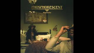 Phosphorescent - Terror In The Canyons (The Wounded Master)