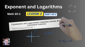 Math 30-1 Exponents and Logs Lesson 3 Part 1 of 2