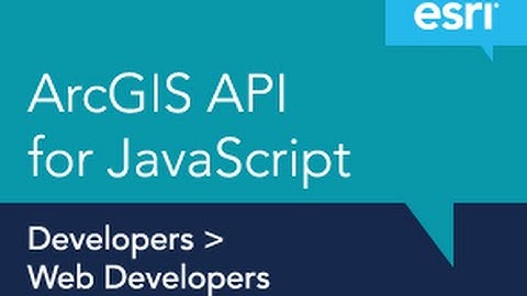 Getting Started with the ArcGIS API for JavaScript