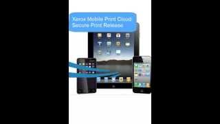 Xerox Mobile Print:  Secure Print / Release