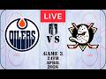 NHL LIVE Edmonton Oilers vs Anaheim Ducks Game 3 April 24th 2026 Full Game Watch Along